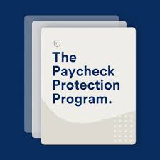 Paycheck Protection Program for Small Businesses 